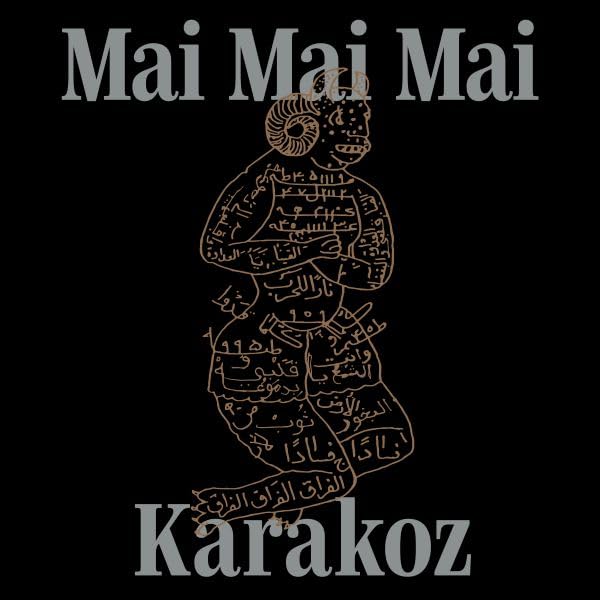 Mai Mai Mai - Karakoz [VINYL]