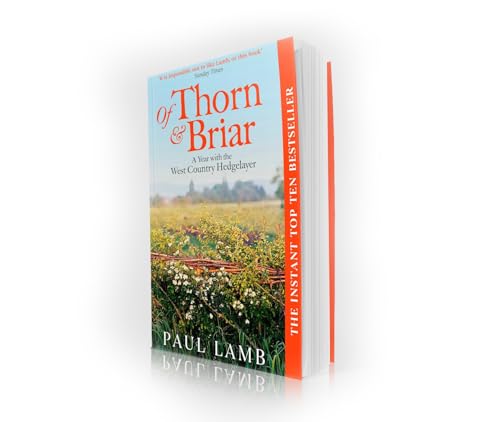 Of Thorn & Briar: A Year with the West Country Hedgelayer [Paperback] [2026] Lamb, Paul