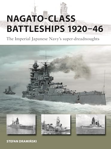 Nagato-class Battleships 1920-46: The Imperial Japanese Navy's super-dreadnoughts [Paperback] [2026] Draminski, Stefan