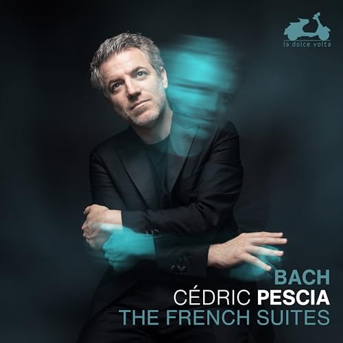 Cedric Pescia - J. S. Bach The French Suites [CD]