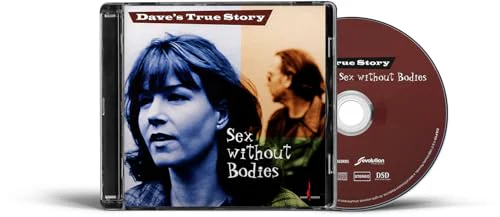 Daves True Story - Sex Without Bodies [CD]
