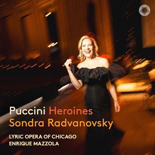 Sondra Radvanovsky  Lyric Oper - Puccini Heroines [CD]