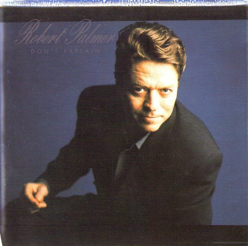 Robert Palmer - Don't Explain [CD]