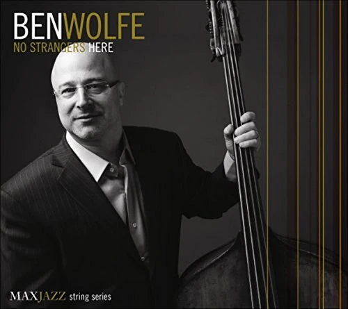 Ben Wolfe - No Strangers Here [CD]