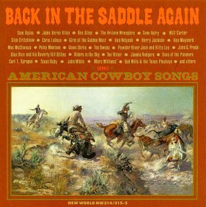 Back In The Saddle Again - Ame - Back in the Saddle Again - American Cowboy Songs [CD]