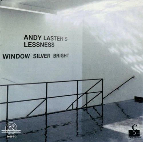 Andy Laster's Lessness: Window - Andy Laster's Lessness: Window Silver Bright [CD]