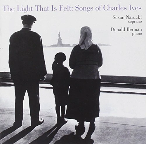 Ives: The Light That Is Felt - Ives: The Light That Is Felt [CD]