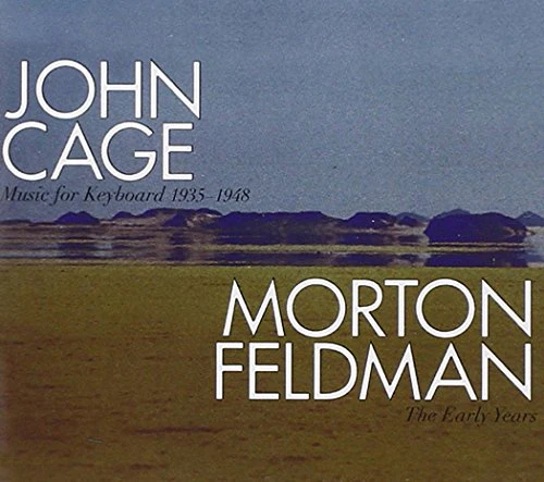 Cage: Music For Keyboard  Feld - Cage: Music for Keyboard, Feldman: The Early Years [CD]
