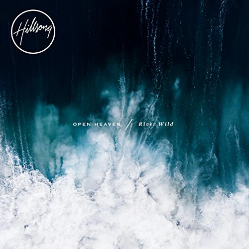 Hillsong Worship - Open Heaven / River Wild [CD]