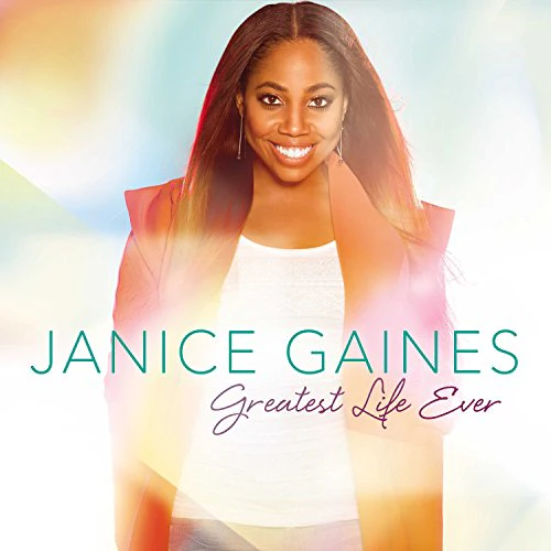 Gaines,janice - Greatest Life Ever [CD]