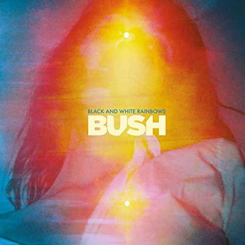 Bush - Black & White Rainbows [CD]