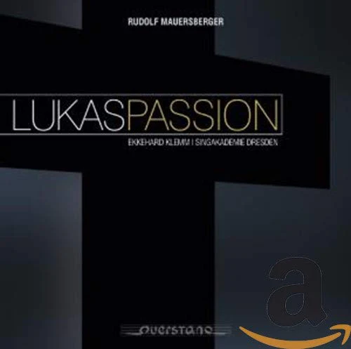 Singakademie Dresden - Lukaspassion [CD]