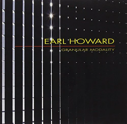 Earl Howard; Miya Masaoka - Granular Modality [CD]