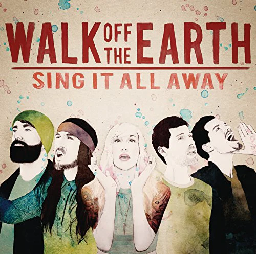 Walk Off The Earth - Sing It All Away [CD]