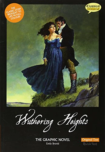 Wuthering Heights the Graphic Novel Original Text