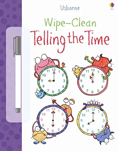 Wipe Clean Telling the Time (Usborne Wipe Clean Books)