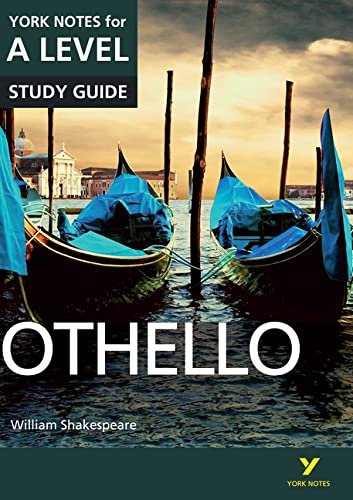 Othello: York Notes for A-level: everything you need to catch up, study and prepare for 2021 assessments and 2022 exams (York Notes Advanced)