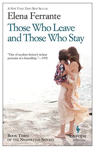 Those Who Leave and Those Who Stay: A Novel (Neapolitan Novels, 3): 03 (Neapolitan Quartet, 3)