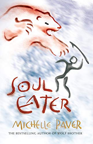 Soul Eater: Chronicles of Ancient Darkness book 3 (Reissue): Book 3 from the bestselling author of Wolf Brother