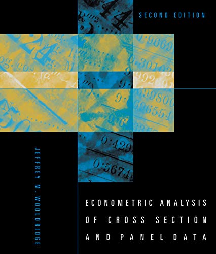 Econometric Analysis of Cross Section and Panel Data: Second Edition (The MIT Press)