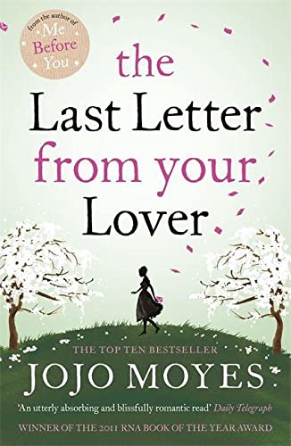 The Last Letter from Your Lover: Now a major motion picture starring Felicity Jones and Shailene Woodley
