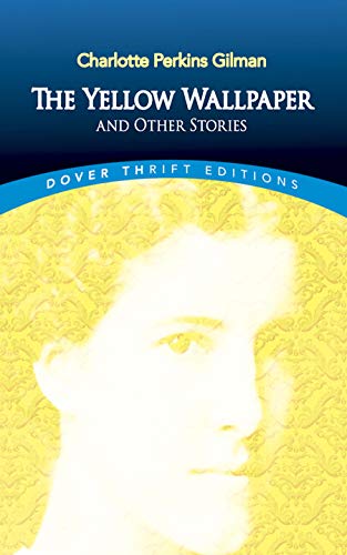 The Yellow Wallpaper (Dover Thrift Editions)
