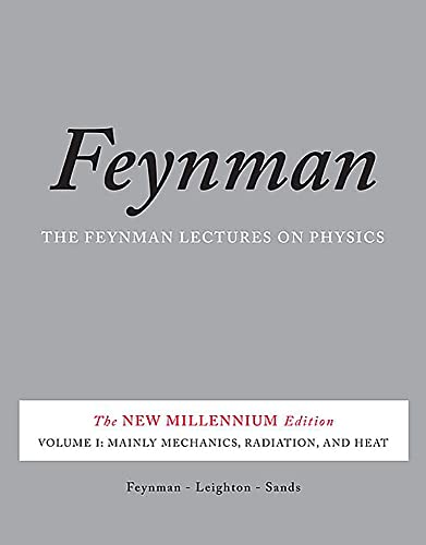 Feynman Lectures on Physics, Vol. I: The New Millennium Edition: Mainly Mechanics, Radiation, and Heat: 1