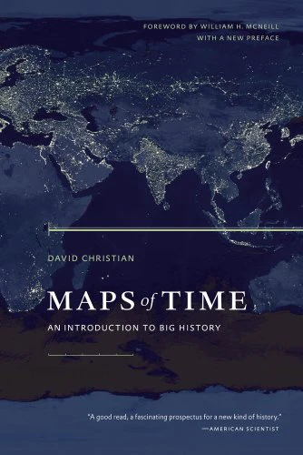 Maps of Time: An Introduction to Big History, With a New Preface (California World History Library): 02