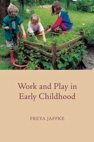 Work and Play in Early Childhood