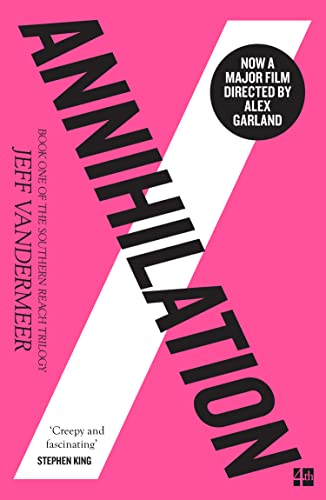 Annihilation: The thrilling book behind the most anticipated film of 2018 (Southern reach trilogy)