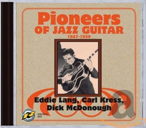 Eddie Lang - Pioneers Of Jazz Guitar [CD]
