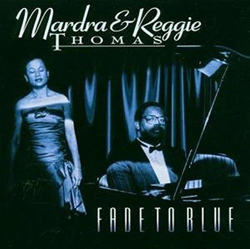 Mardra & Reggie Thomas - Fade To Blue [CD]