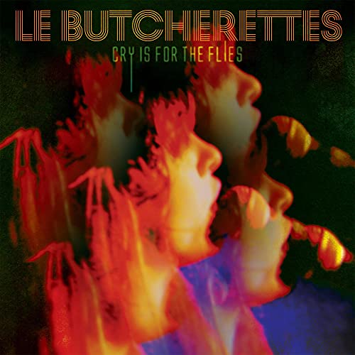 Le Butcherettes - Cry is for the Flies  [VINYL]