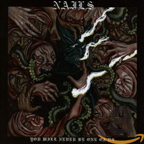 Nails - You Will Never Be One of Us [CD]