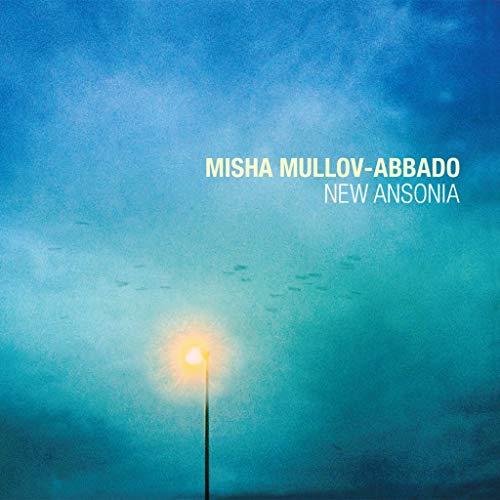 Misha Mullov-Abbado - New Ansonia [CD]