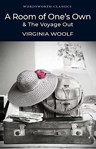 A Room of One's Own & The Voyage Out (Wordsworth Classics)