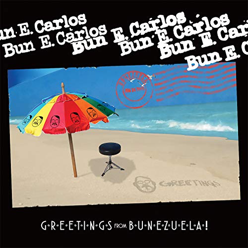Bun E. Carlos - Greetings From Bunezuela! [CD]