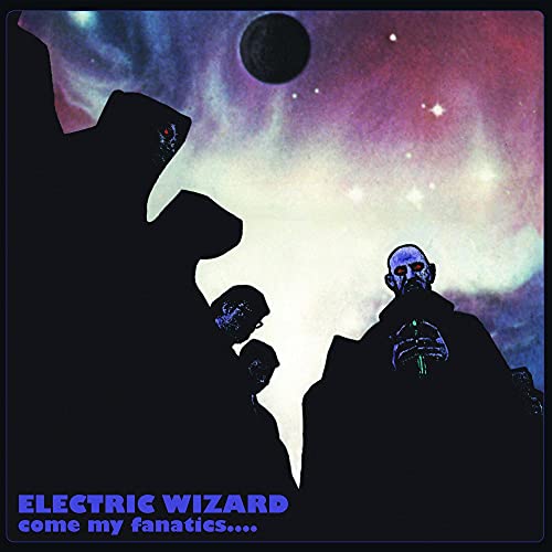 Electric Wizard - Come My Fanatics [CD]