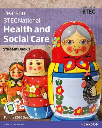 BTEC National Health and Social Care Student Book 1: For the 2016 specifications (BTEC Nationals Health and Social Care 2016)