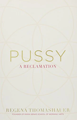 Pussy: A Reclamation