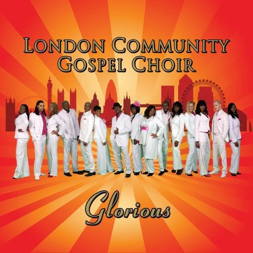 The London Community Gospel Ch - Glorious [CD]