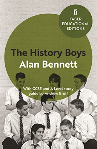 The History Boys: With GCSE and A Level study guide (Faber Educational Editions)