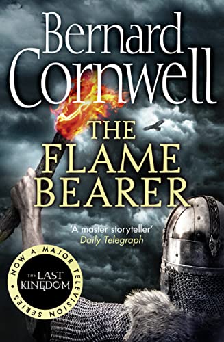 The Flame Bearer: The Last Kingdom Series, Book 10