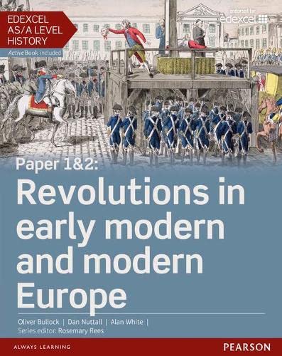 Edexcel AS/A Level History, Paper 1&2: Revolutions in early modern and modern Europe Student Book + ActiveBook (Edexcel GCE History 2015)