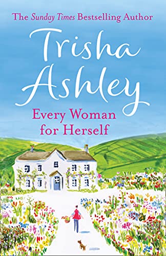 Every Woman For Herself: The hilarious romantic comedy from the Sunday Times bestseller