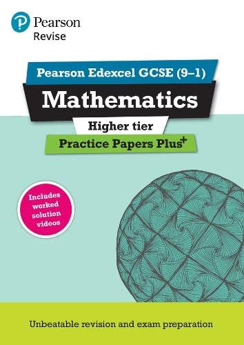 Pearson REVISE Edexcel GCSE (9-1) Maths Higher Practice Papers Plus: for home learning, 2022 and 2023 assessments and exams (REVISE Edexcel GCSE Maths 2015)