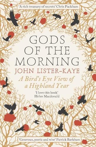 Gods of the Morning: A Bird’s Eye View of a Highland Year