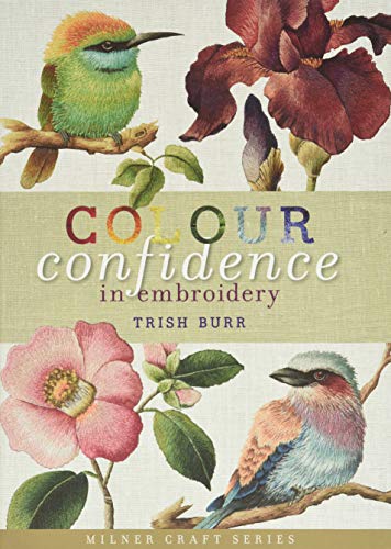 Colour Confidence in Embroidery (Milner Craft (Hardcover))