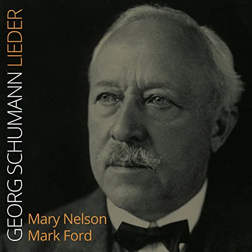 Mary Nelson/mark Ford - Georg Schumann: Lieder [CD]