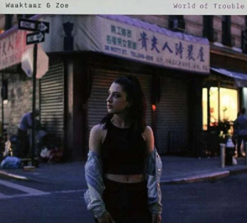 Waaktaar & Zoe - World Of Trouble [CD]